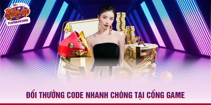Đổi thưởng code nhanh chóng